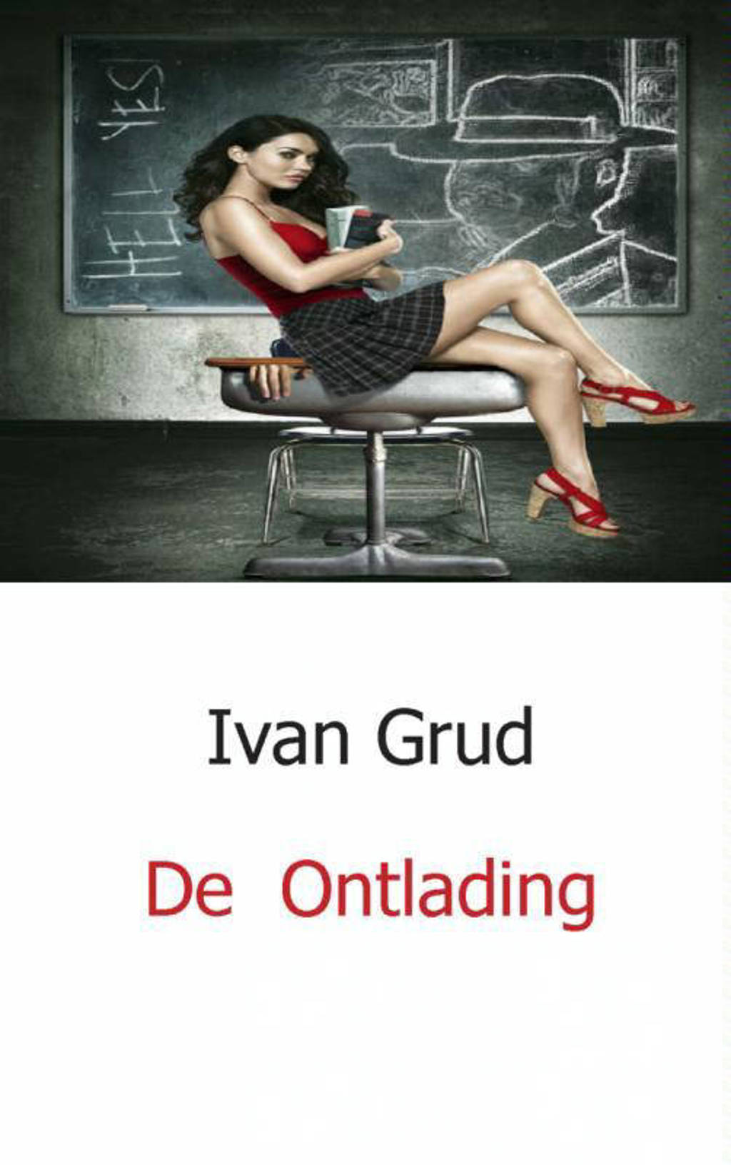 De Ontlading - Ivan Grud
