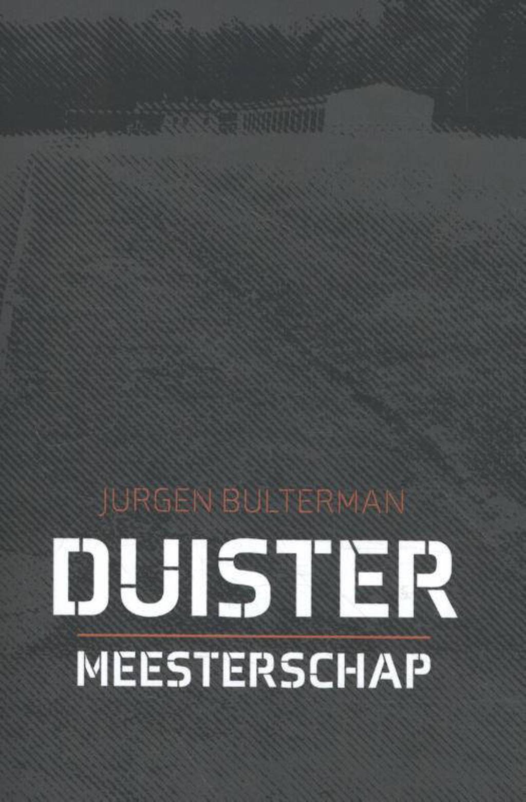 Duister Meesterschap - Jurgen Bulterman