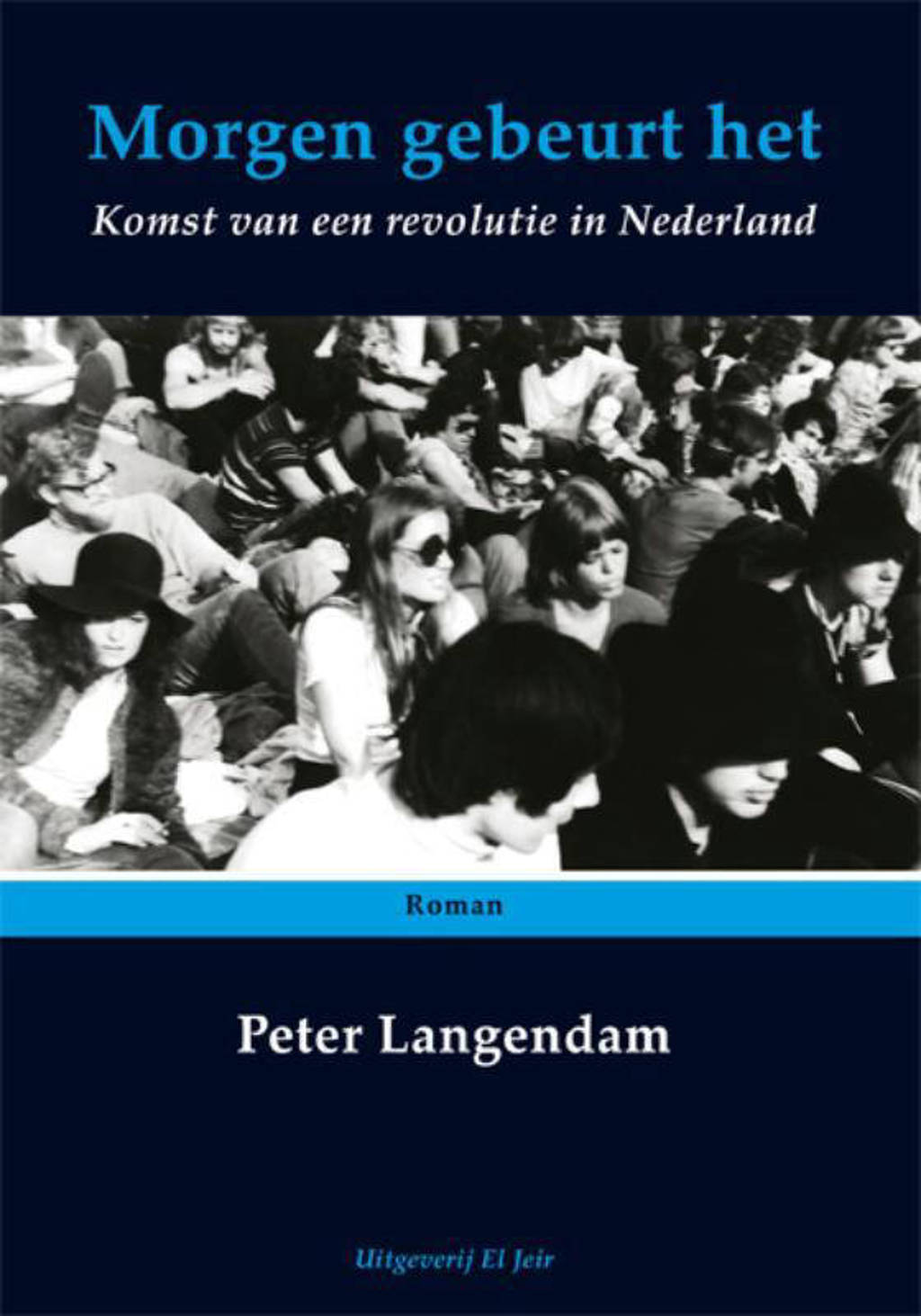 Morgen gebeurt het - P.J.K. Langendam