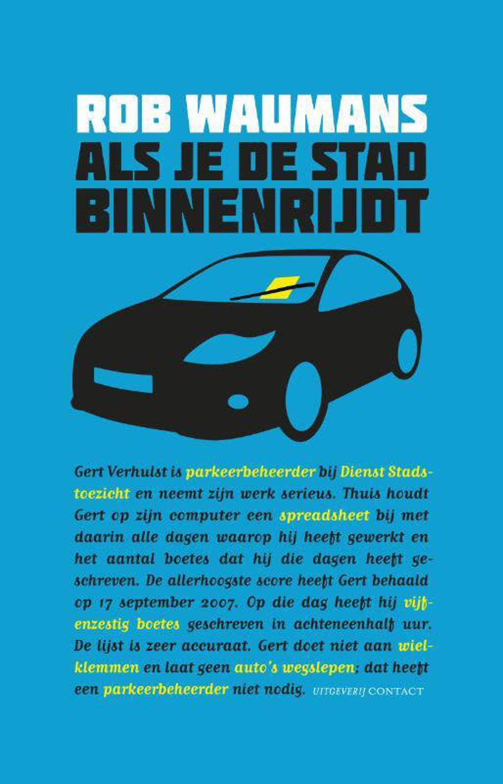 Als je de stad binnenrijdt - Rob Waumans