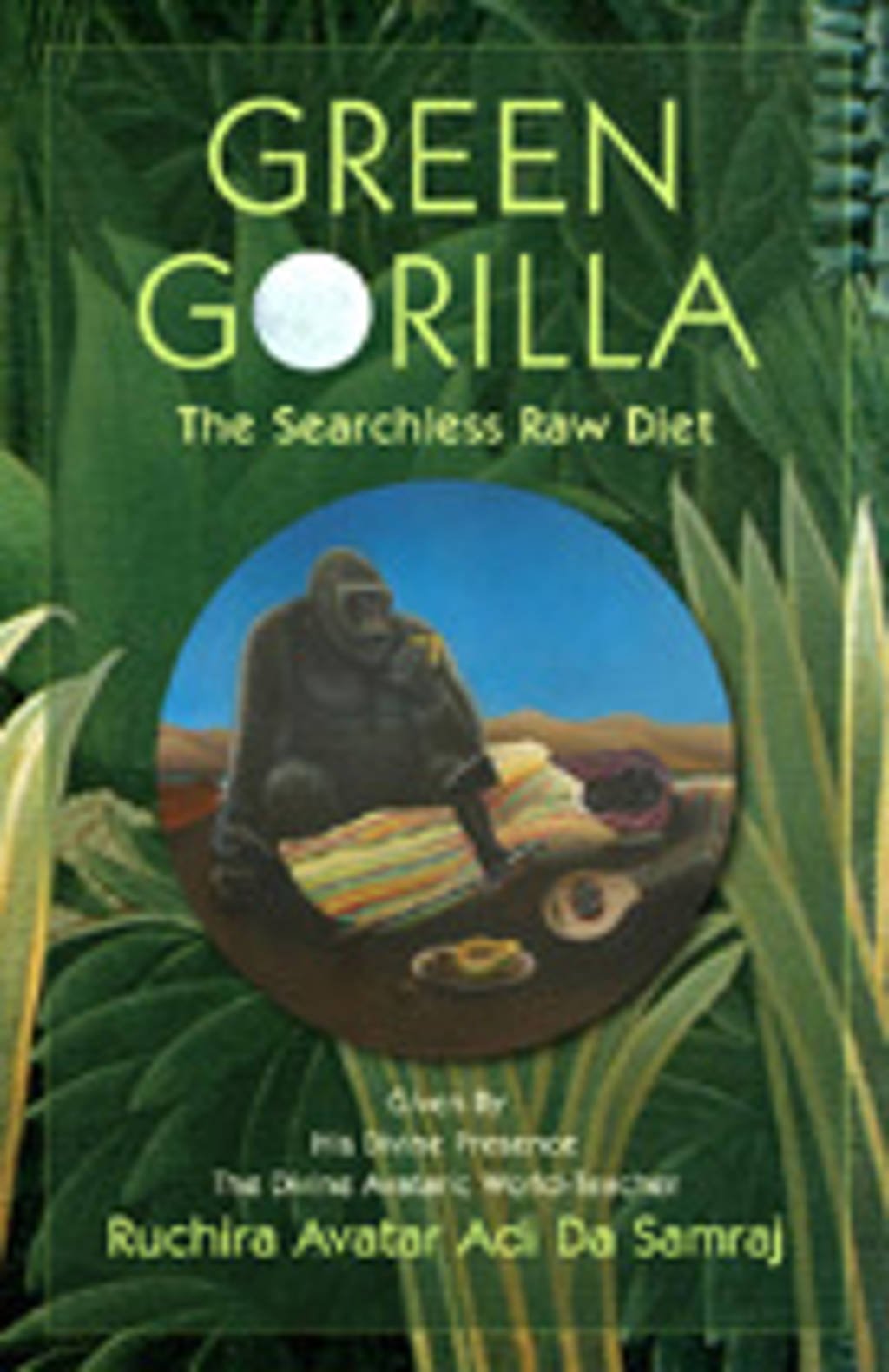 Green Gorilla - Ruchira Avatar Adi Da Samraj