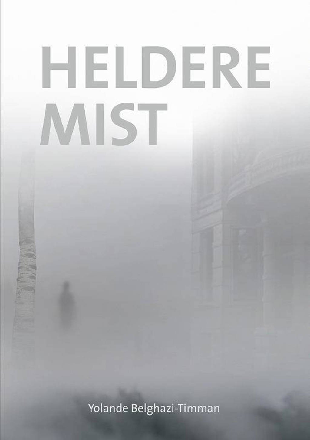 Heldere mist - Yolande Belghazi-Timman