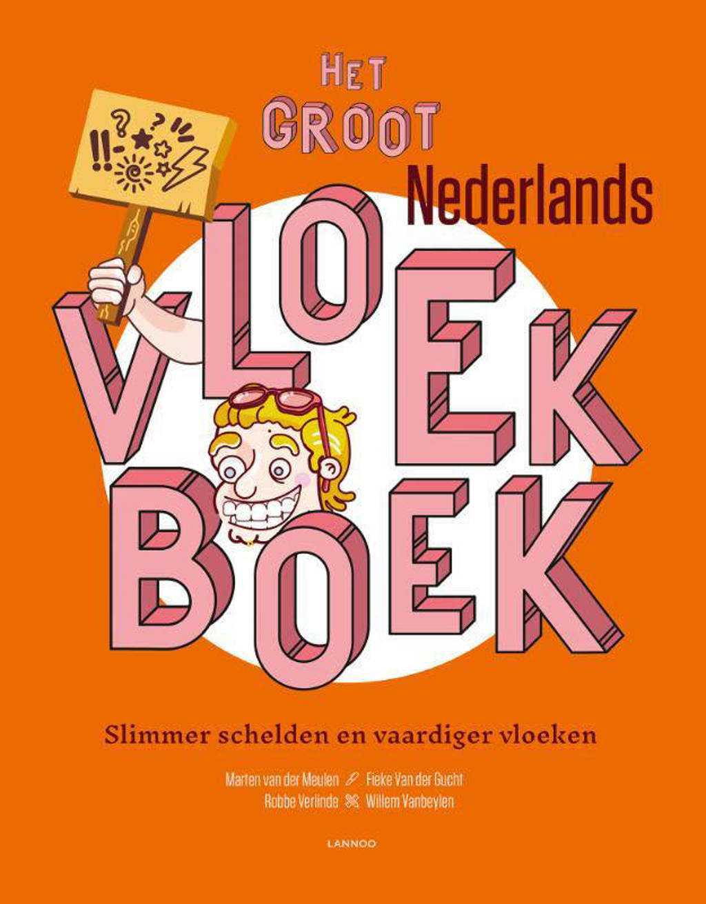 Het groot Nederlands vloekboek - Marten van der Meulen, Fieke Van der Gucht, Robbe Verlinde, e.a.