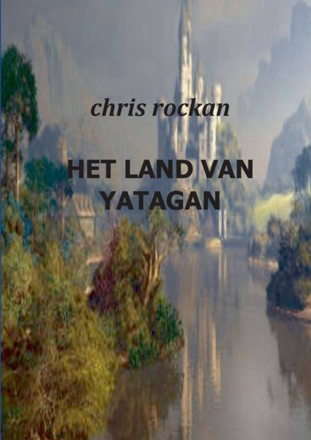 Het land van Yatagan - Chris Rockan