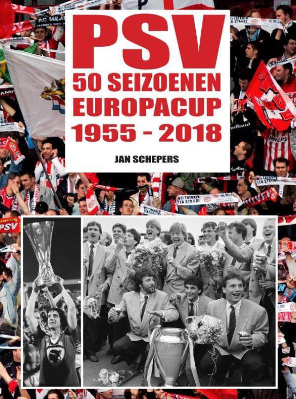 PSV 50 seizoenen Europacup - Jan Schepers