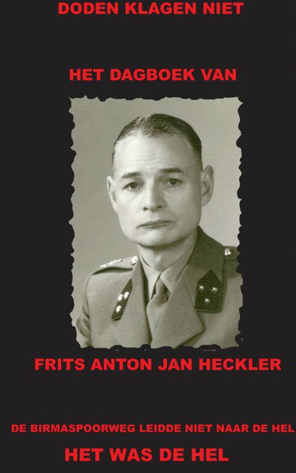 Het dagboek van Frits Anton Jan Heckler - F.A.J. Heckler