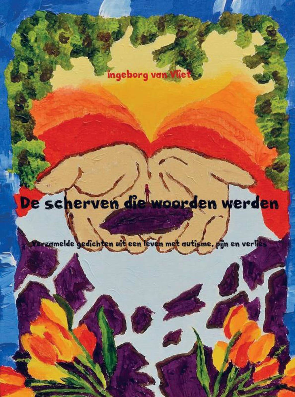 De scherven die woorden werden - Ingeborg van Vliet
