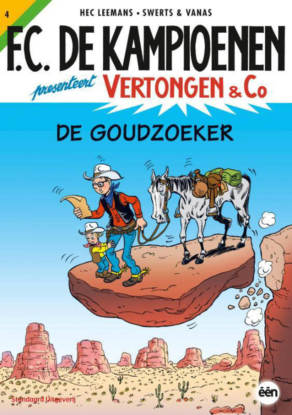 Vertongen & Co: De goudzoekers - Hec Leemans, Swerts en Vanas