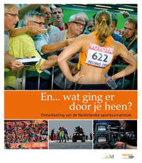 Sport en Kennis: En... wat ging er door je heen? - Bart Beijer, Cors van den Brink, Hans Klippus, e.a.