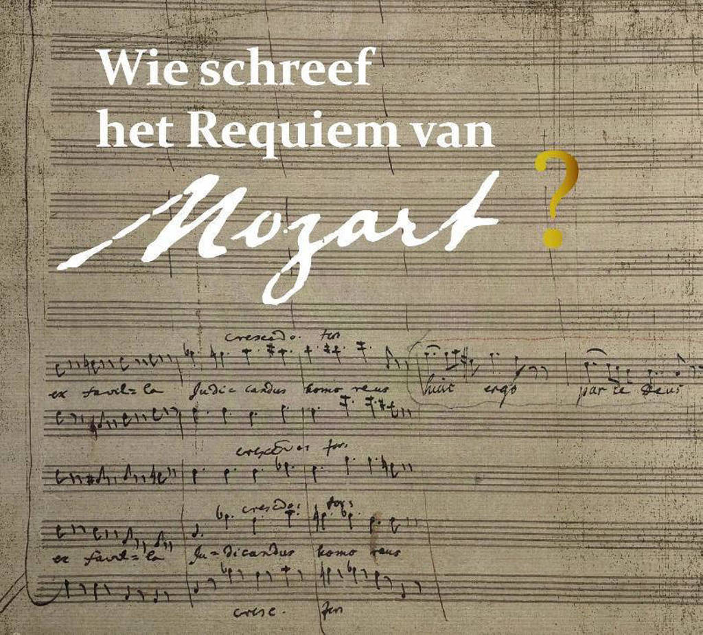 Wie schreef het requiem van Mozart? - Pieter Bergé