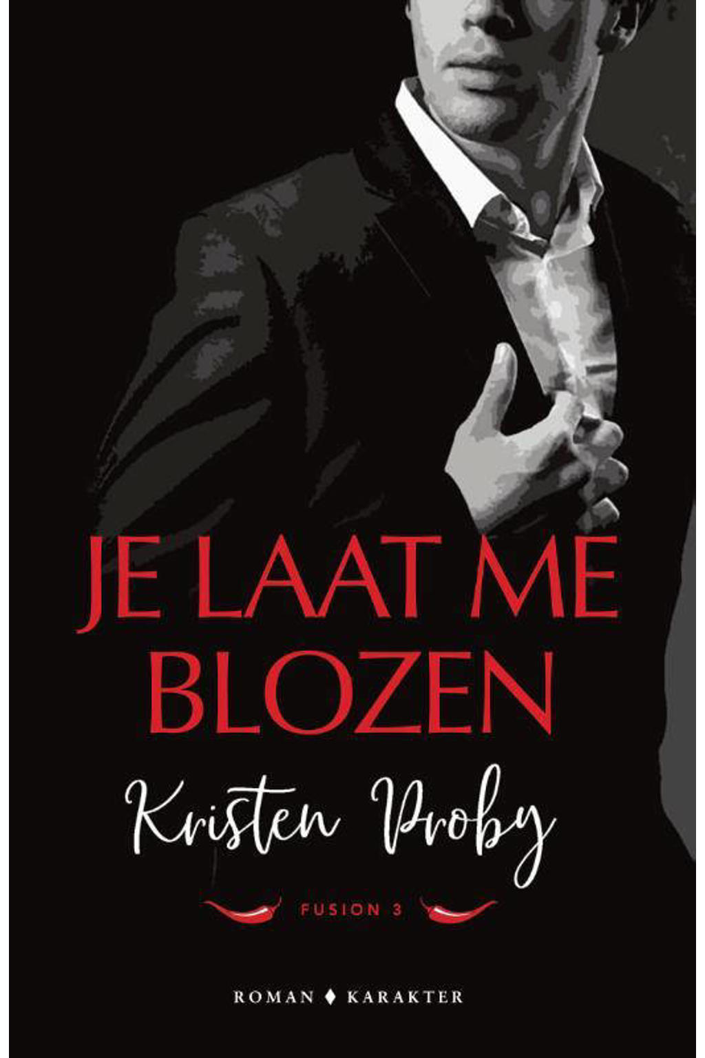 Fusion: Je laat me blozen - Kristen Proby