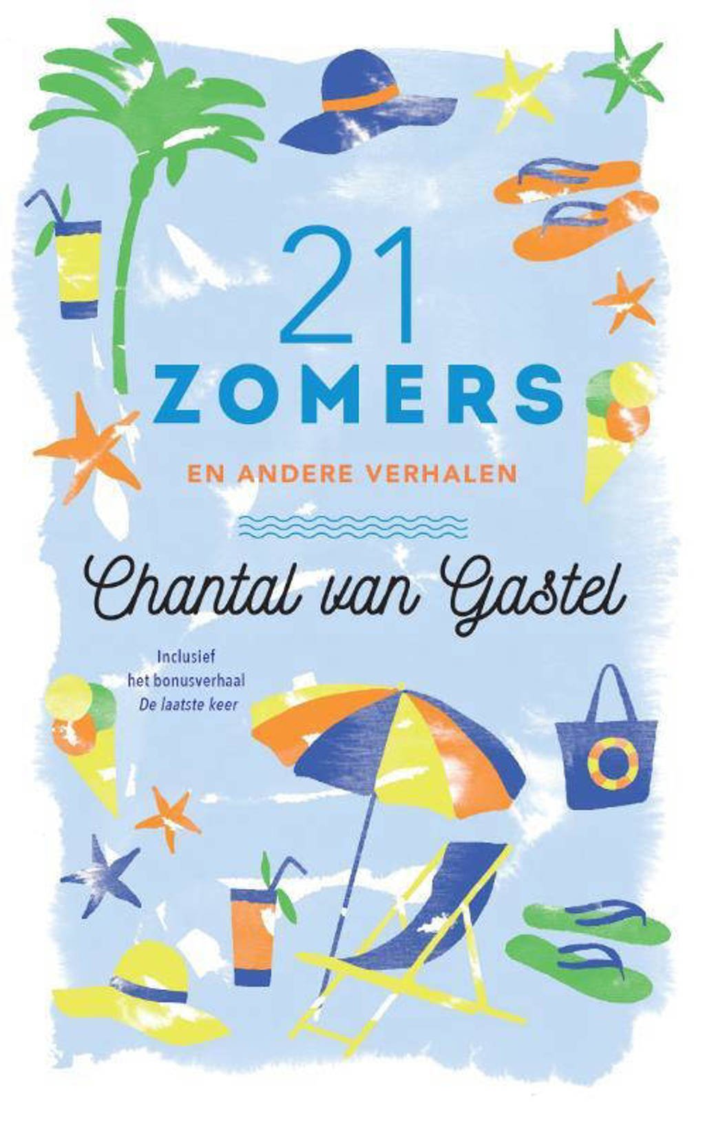 21 Zomers en andere verhalen - Chantal van Gastel