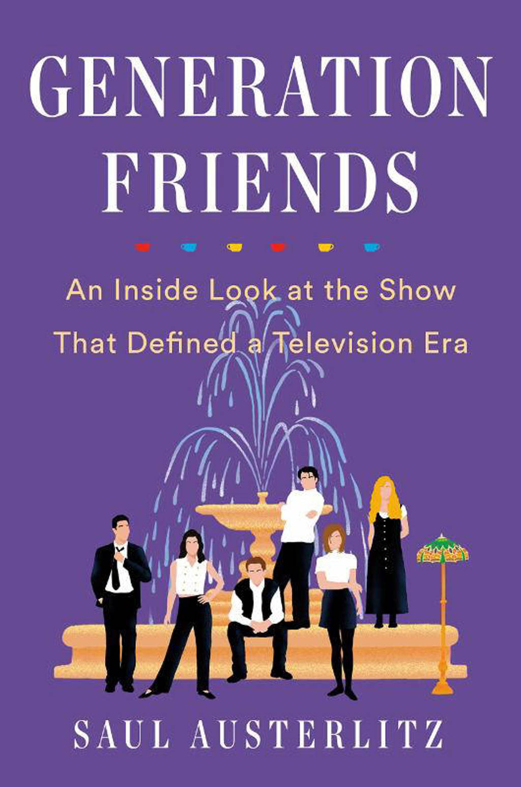 Generation Friends - Saul Austerlitz