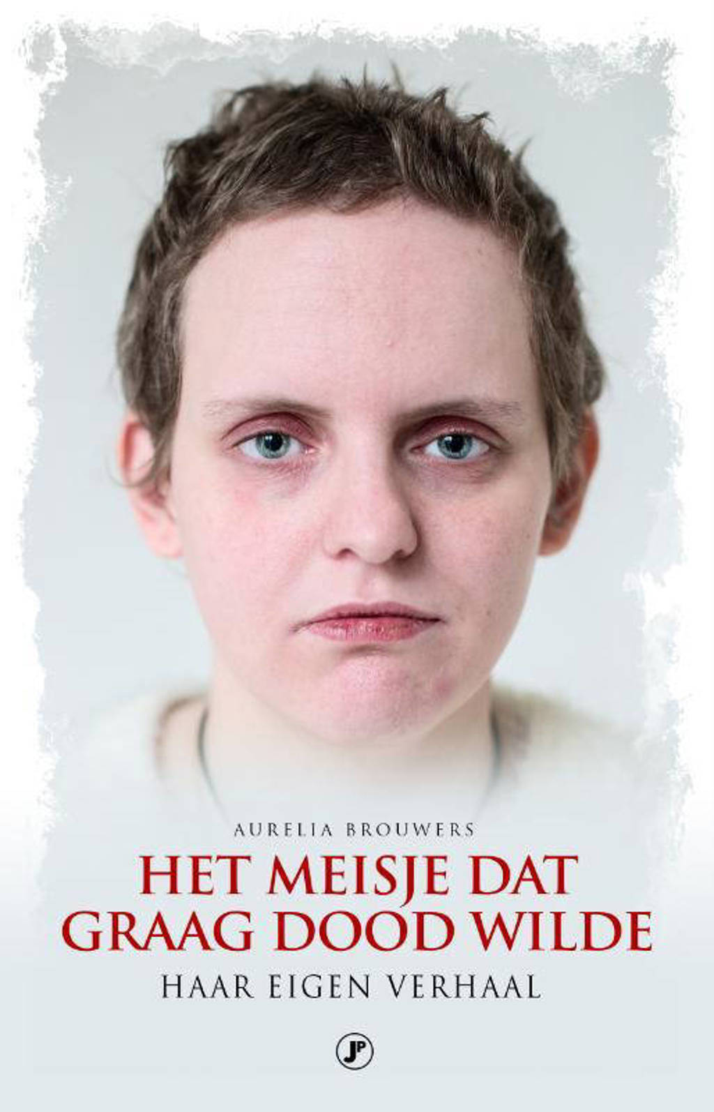 Het meisje dat graag dood wilde - Aurelia Brouwers