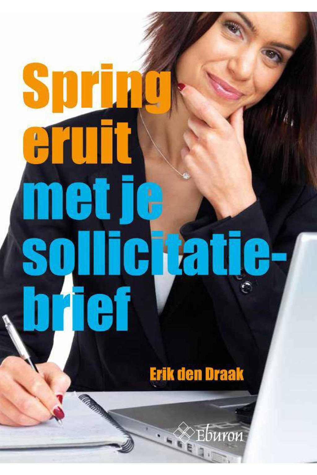 Spring eruit met je sollicitatiebrief - E. den Draak