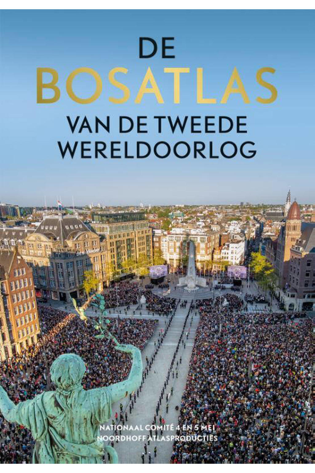 De Bosatlas van de Tweede Wereldoorlog - Redactie Bosatlas