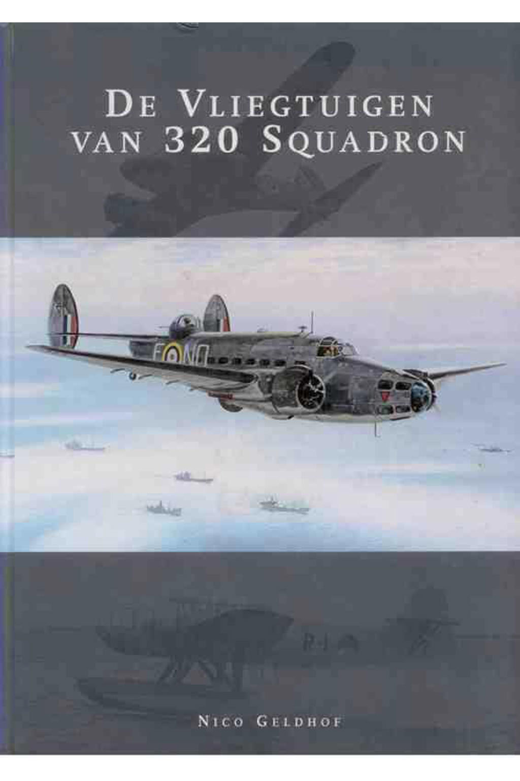 De vliegtuigen van 320 squadron - Nico Geldhof