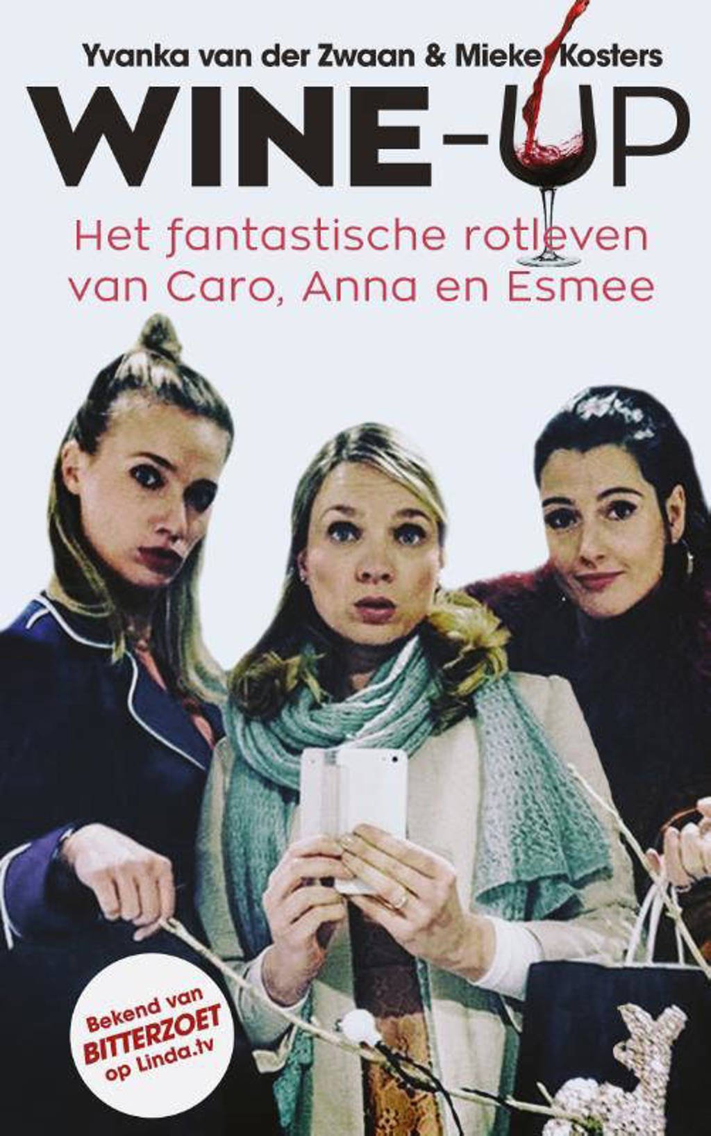 Wine-up - Mieke Kosters en Yvanka van der Zwaan