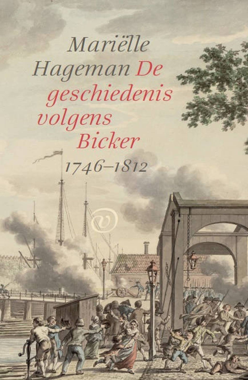 De geschiedenis volgens Bicker - Mariëlle Hageman