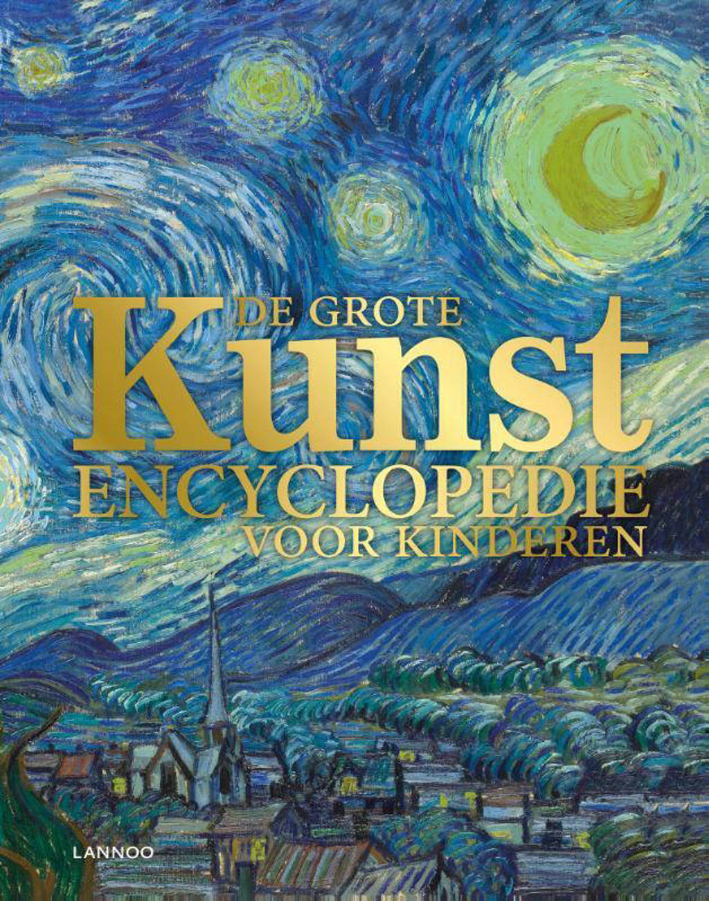 Lannoo's grote encyclopedie: De grote kunstencyclopedie voor kinderen