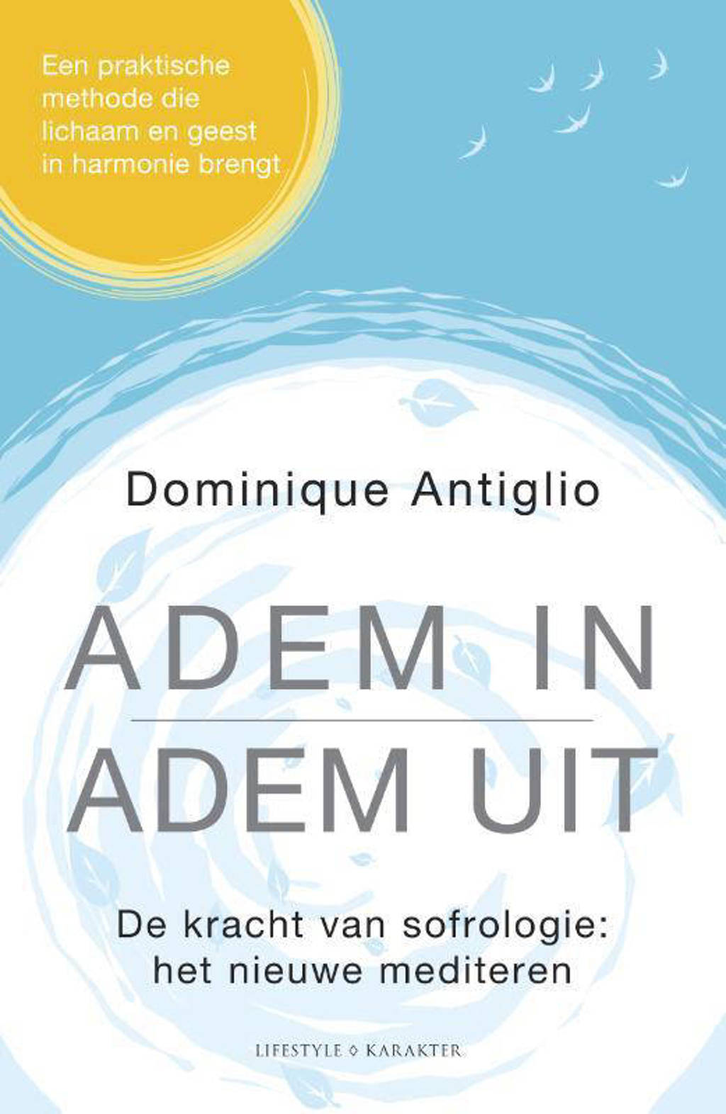 Adem in, adem uit - Dominique Antiglio