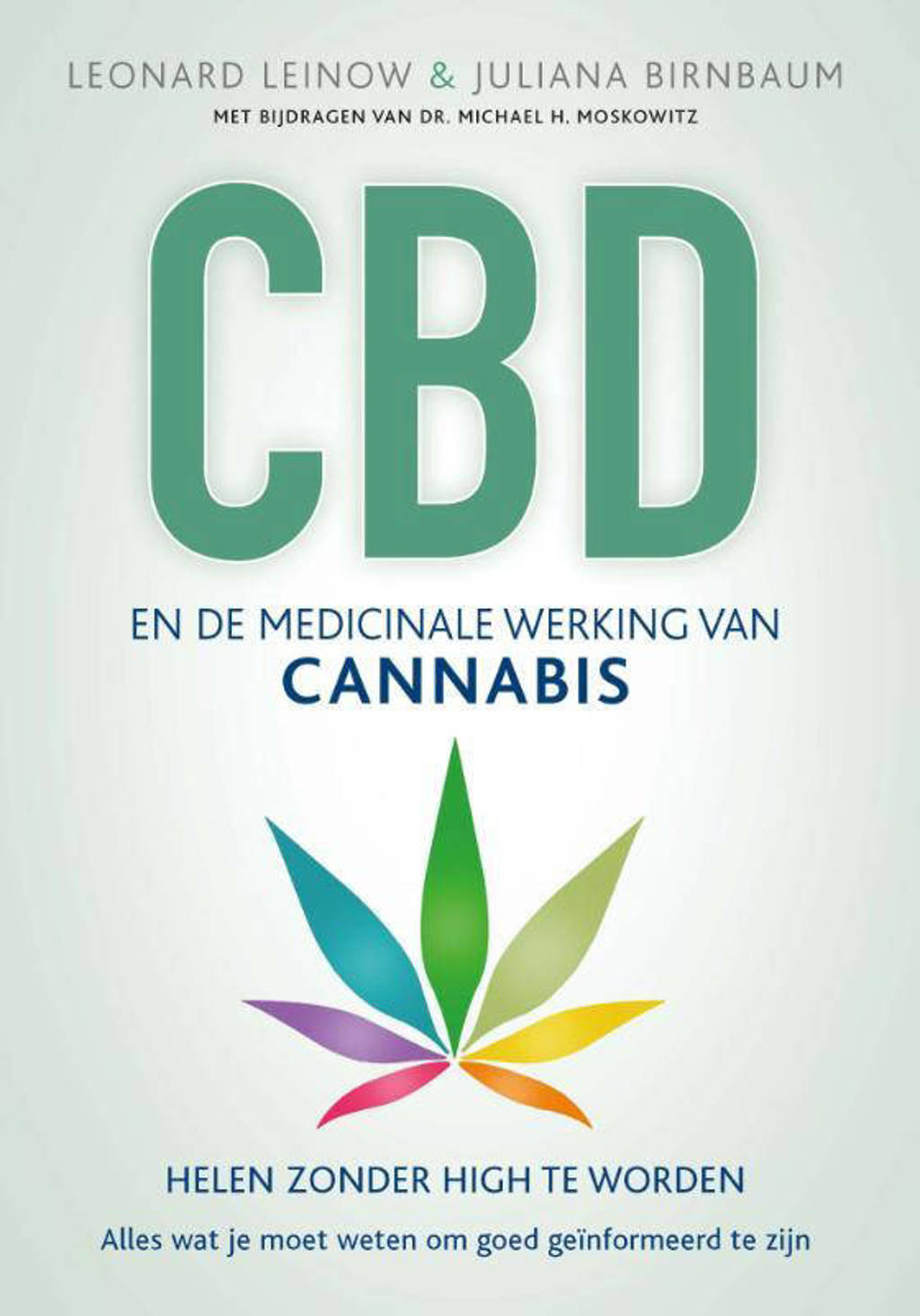 CBD: CBD en de medicinale werking van cannabis - Leonard Leinow en Juliana Birnbaum