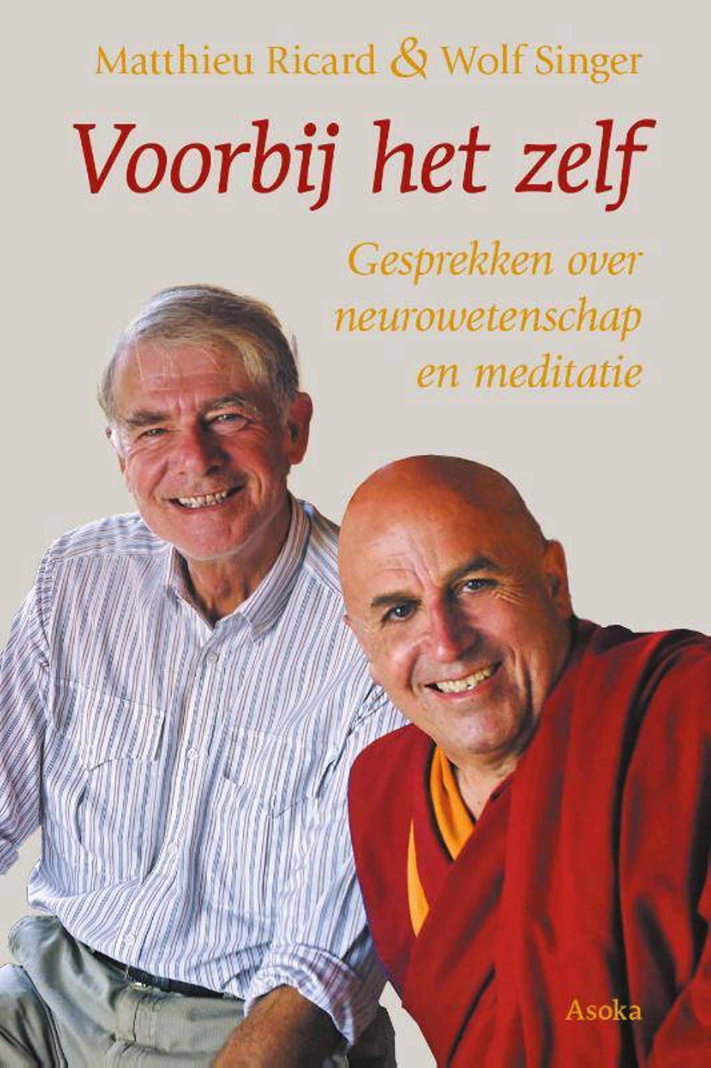 Voorbij het zelf - Matthieu Ricard en Wolf Singer