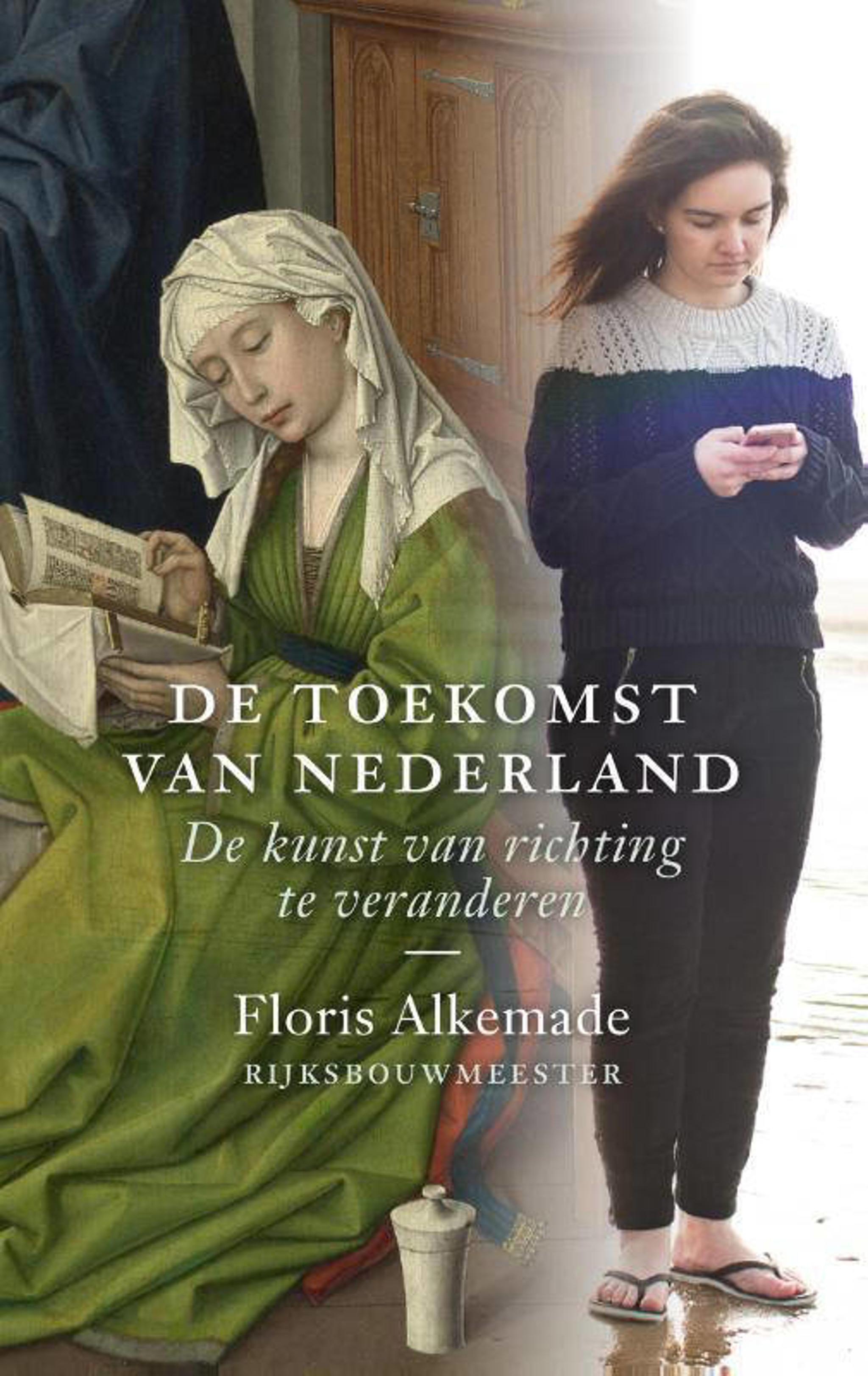 Nederland In De Toekomst Floris Alkemade De toekomst van Nederland | wehkamp