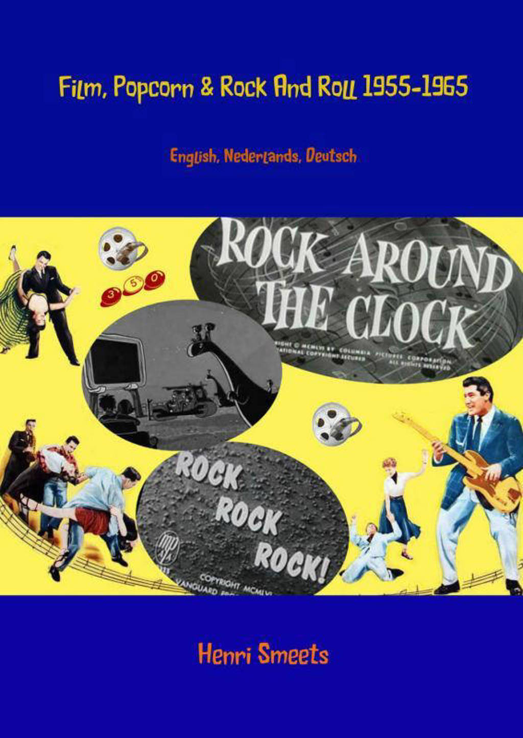 Film, popcorn en rock and roll 1955-1965 - Henri Smeets