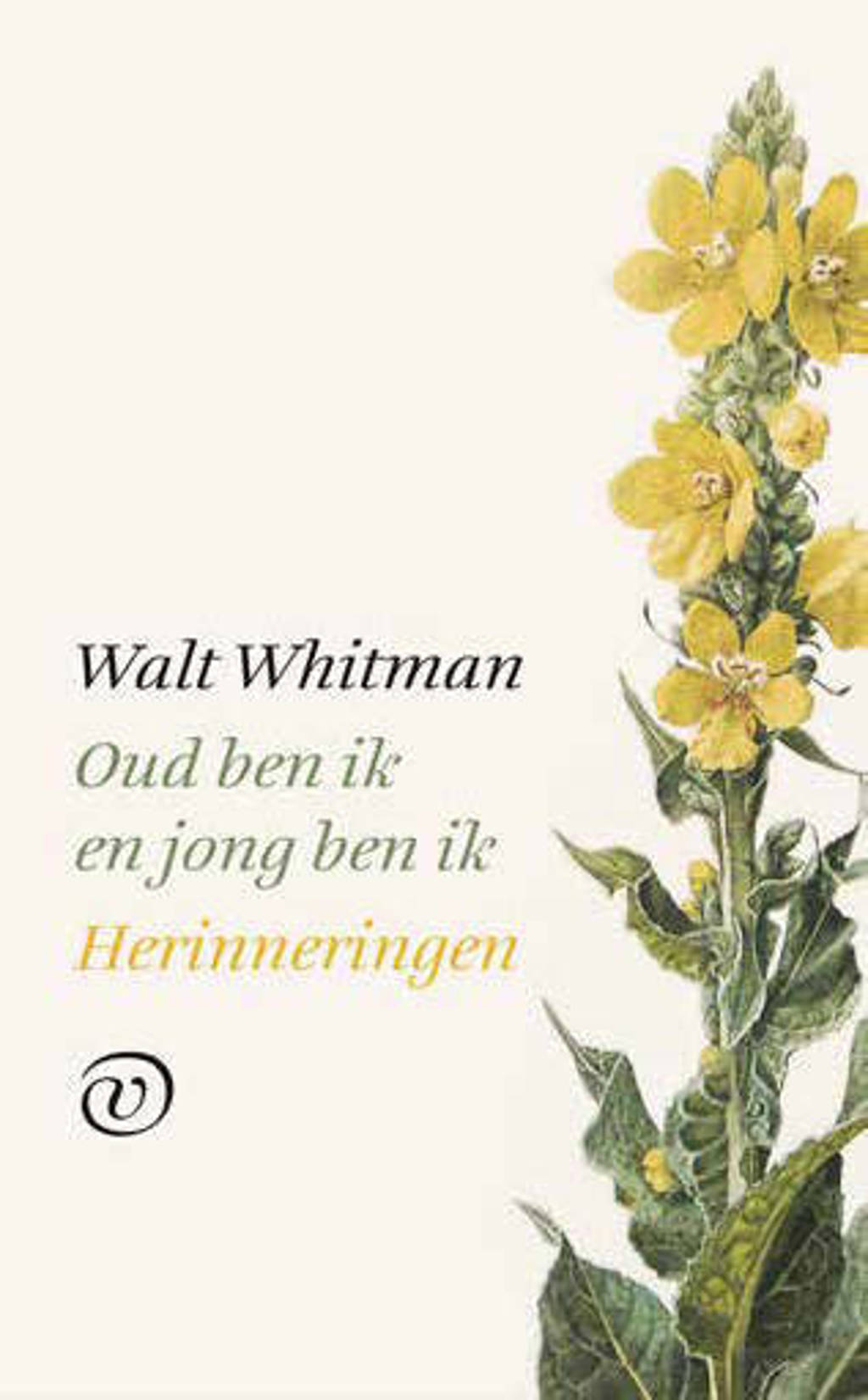 Oud ben ik en jong ben ik - Walt Whitman