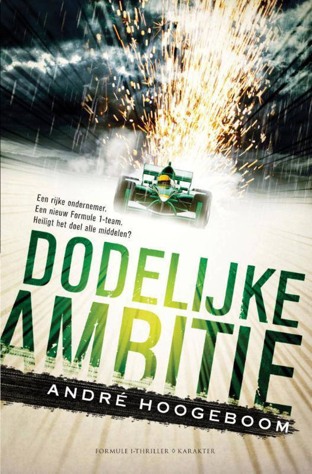 Dodelijke ambitie - André Hoogeboom