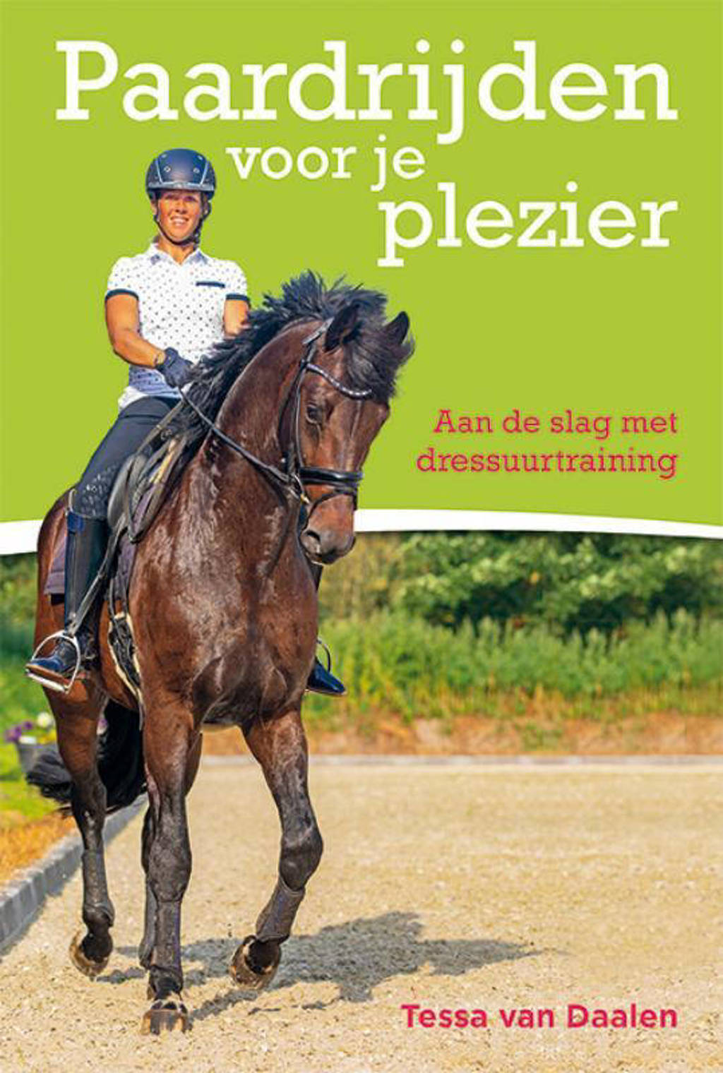 Paardrijden voor je plezier - Tessa van Daalen