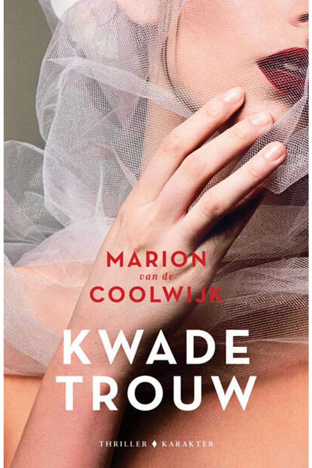 Kwade trouw - Marion van de Coolwijk