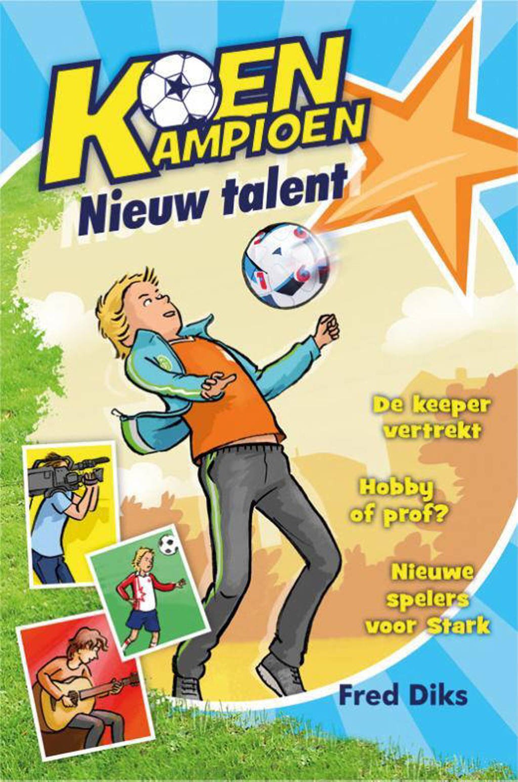 Koen Kampioen: Nieuw talent - Fred Diks