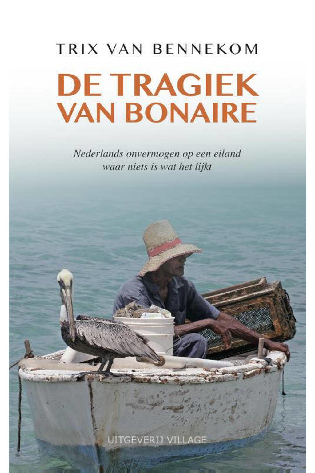 De tragiek van Bonaire - Trix van Bennekom