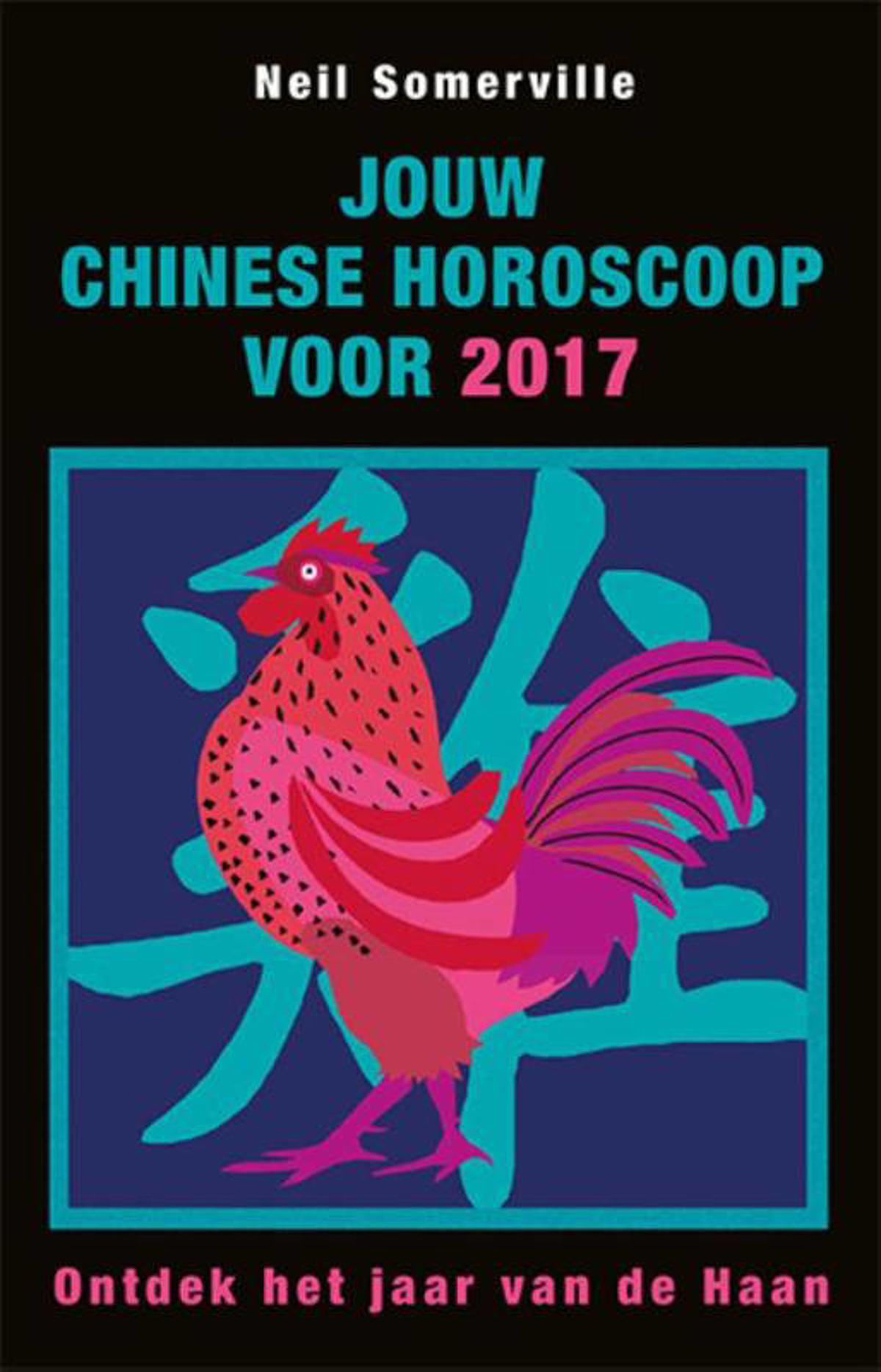 Neil Somerville Jouw Chinese horoscoop voor 2017 wehkamp