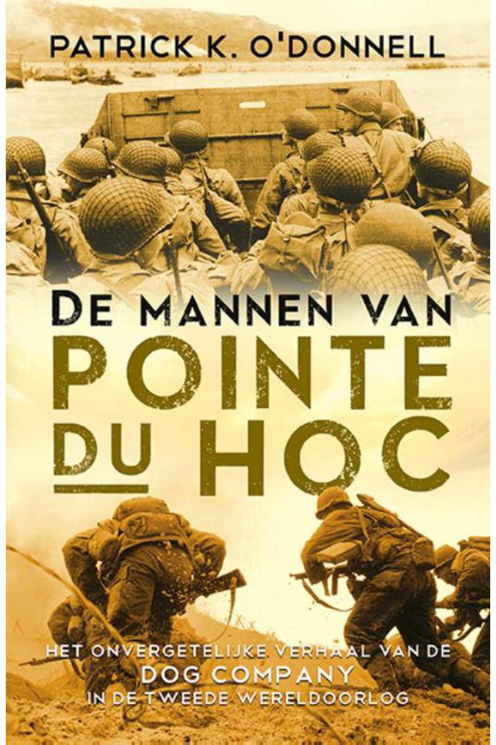 De mannen van pointe du hoc - Patrick K. O'Donnell