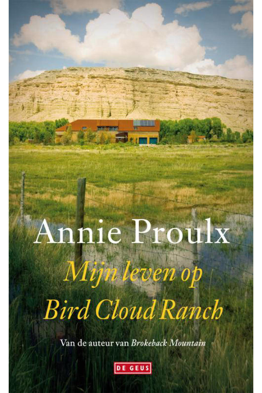 Mijn leven op Bird Cloud Ranch - Annie Proulx