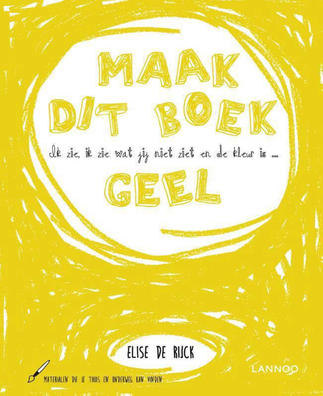 Elise De Rijck Ik Zie, Ik Zie Wat Jij Niet Ziet En De Kleur Is ... Geel ...