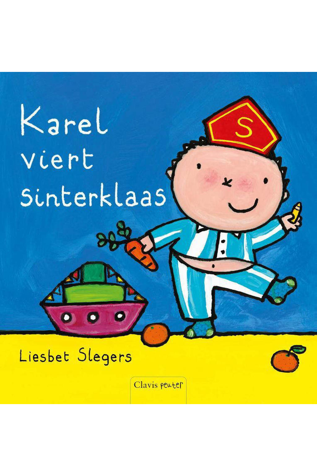 Karel viert sinterklaas - Liesbet Slegers