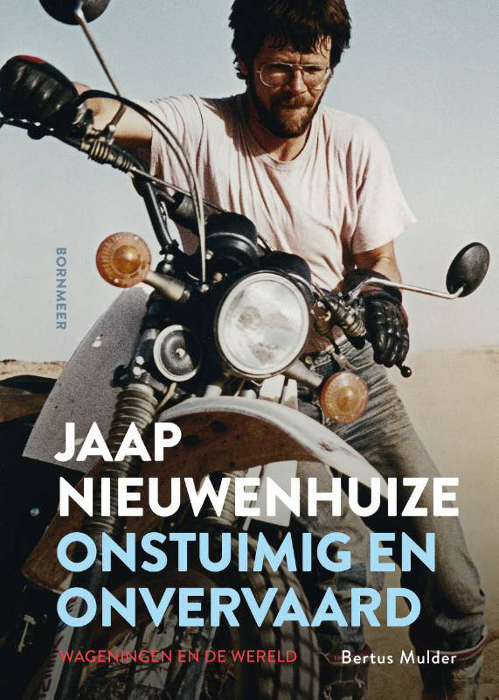 Jaap Nieuwenhuize - Onstuimig en onvervaard - Bertus Mulder