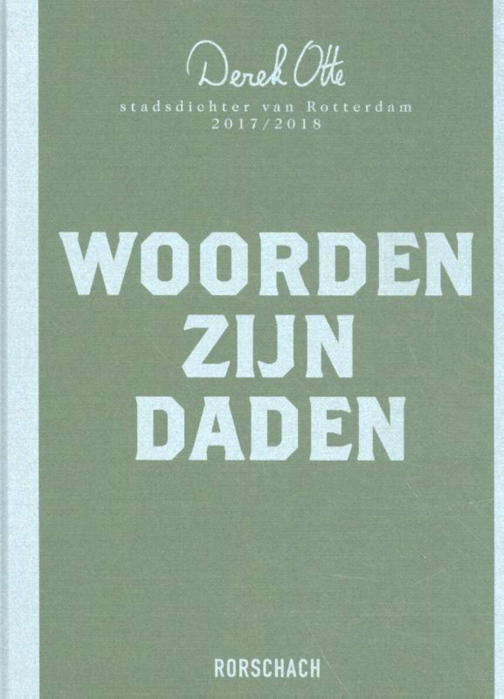 Woorden zijn daden - Derek Otte
