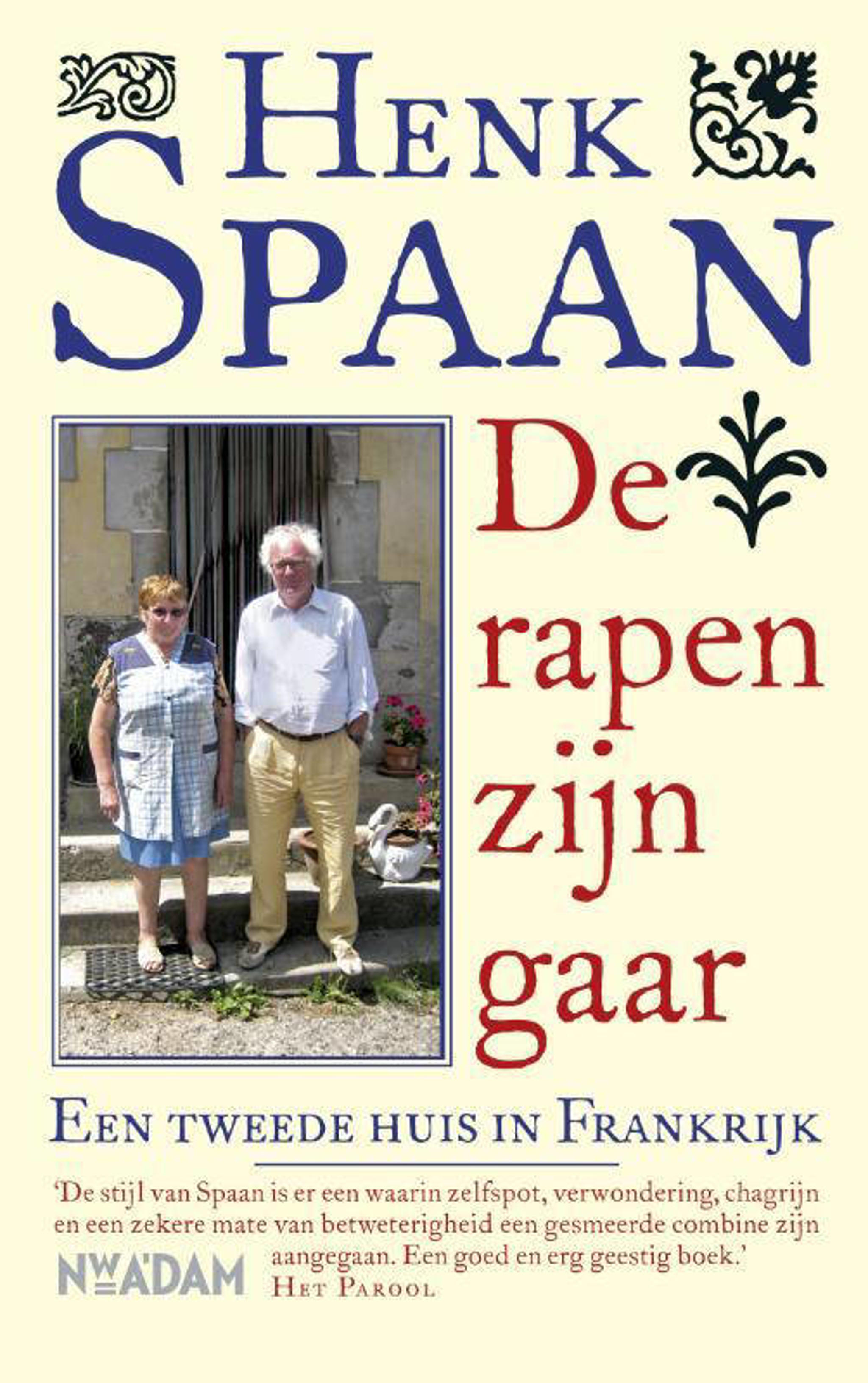 Henk Spaan De Rapen Zijn Gaar Wehkamp henk-spaan-de-rapen-zijn-gaar-wehkamp