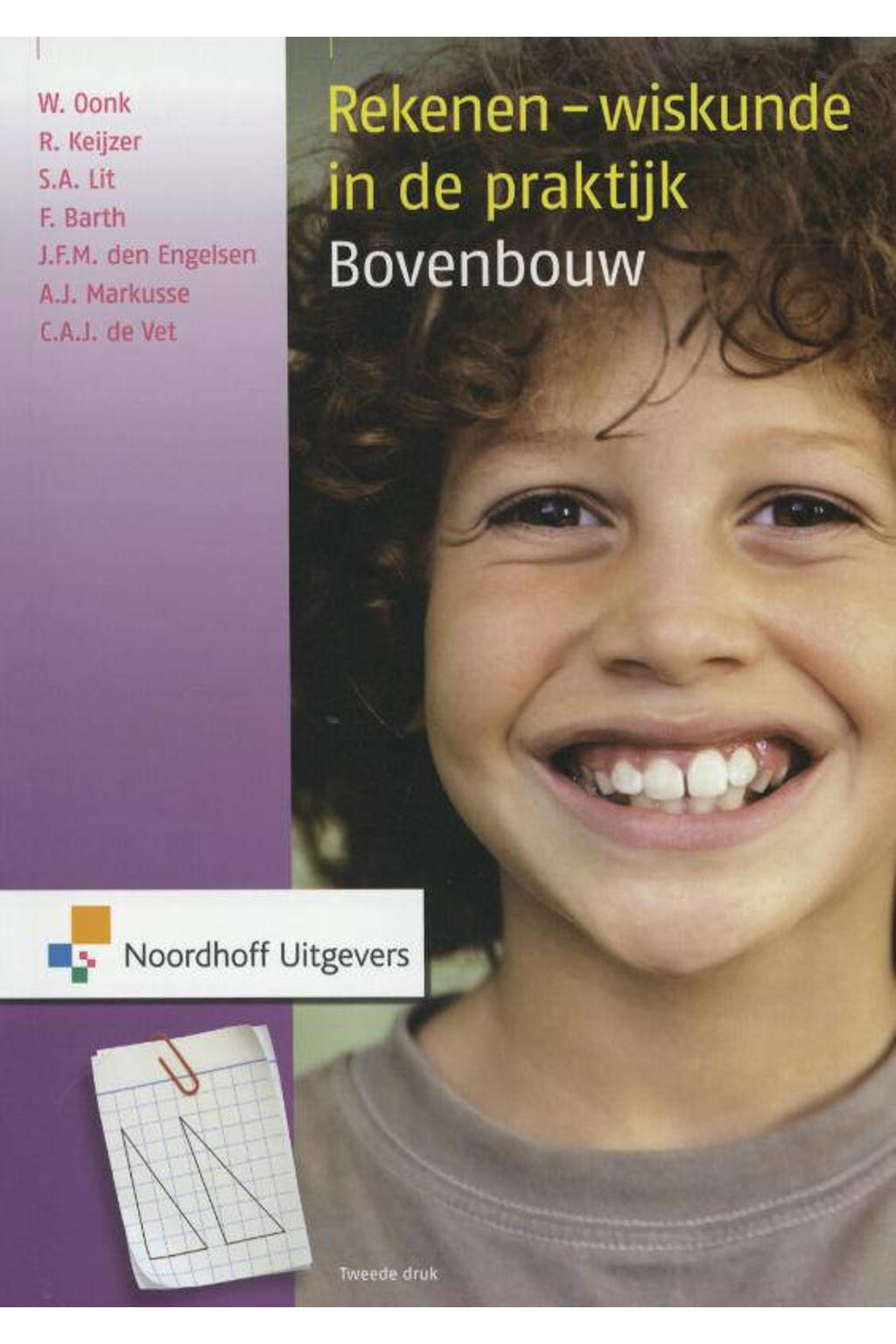 Rekenen-wiskunde in de praktijk Bovenbouw - Wil Oonk, Ronald Keijzer, Sabine Lit, e.a.