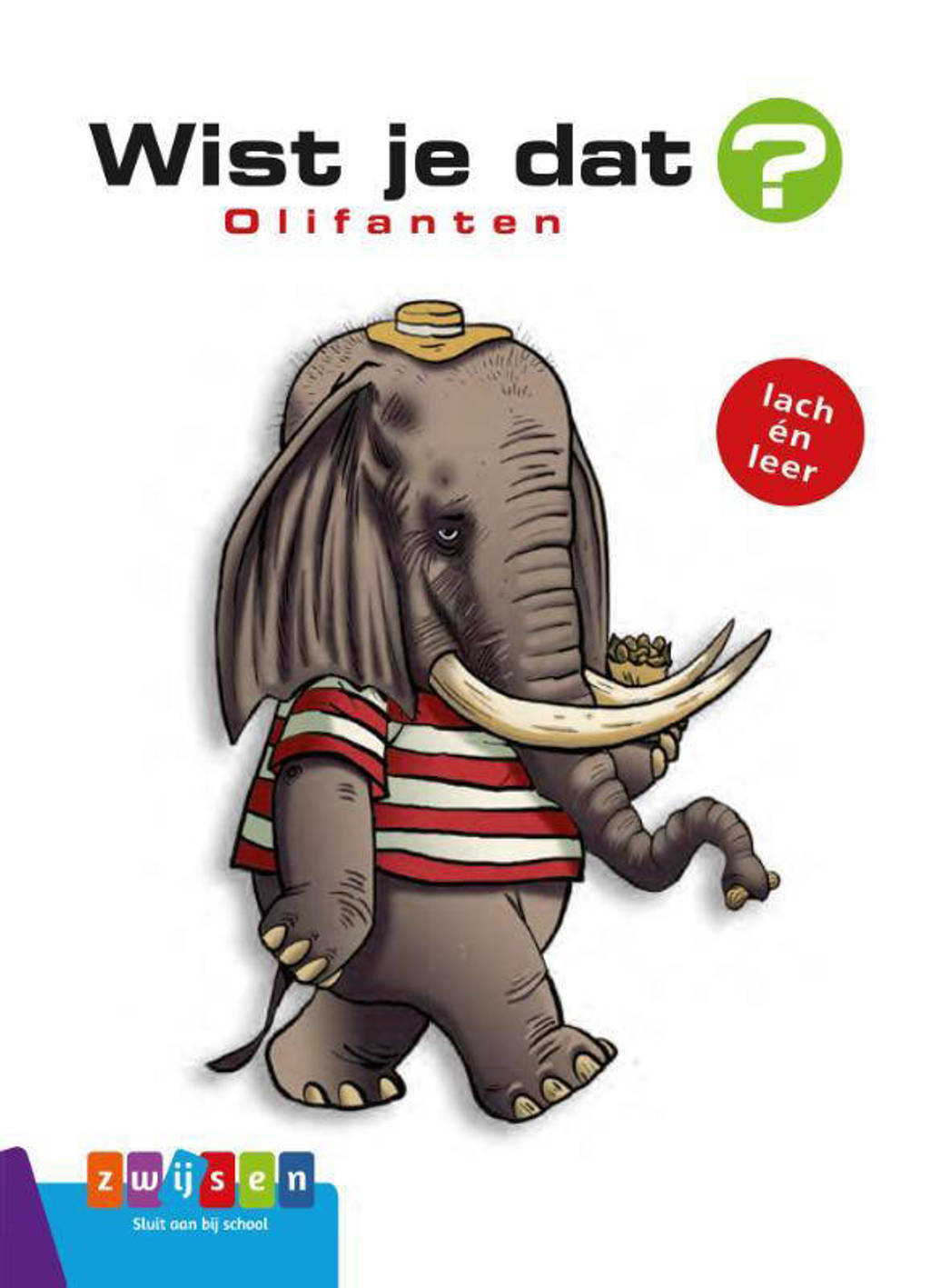 Wist je dat?: Olifanten - Alain M. Bergeron en Michel Quintin