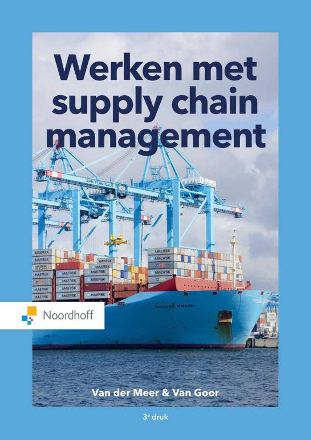 Werken met supply chain management - Carline van der Meer en Ad van Goor