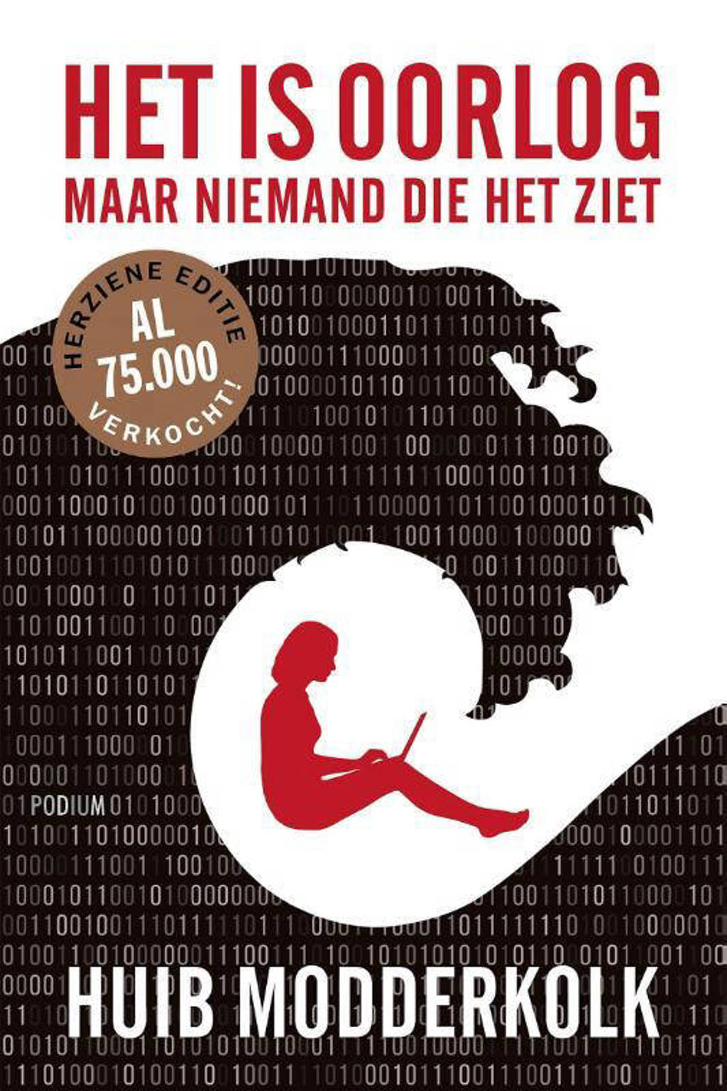 Het is oorlog maar niemand die het ziet - Huib Modderkolk