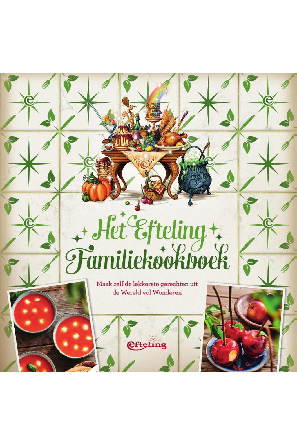 Het Efteling Familiekookboek - Efteling bv