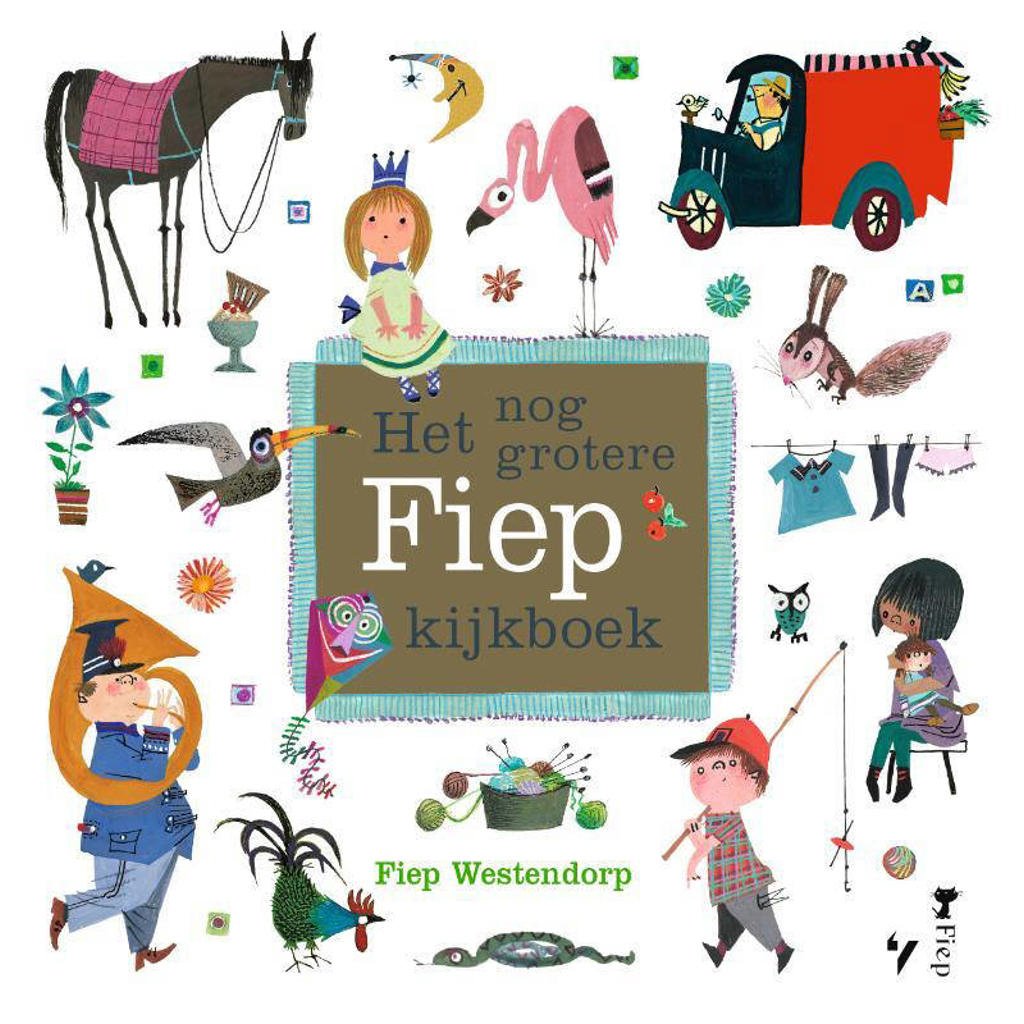 Het nog grotere Fiep kijkboek - Fiep Westendorp