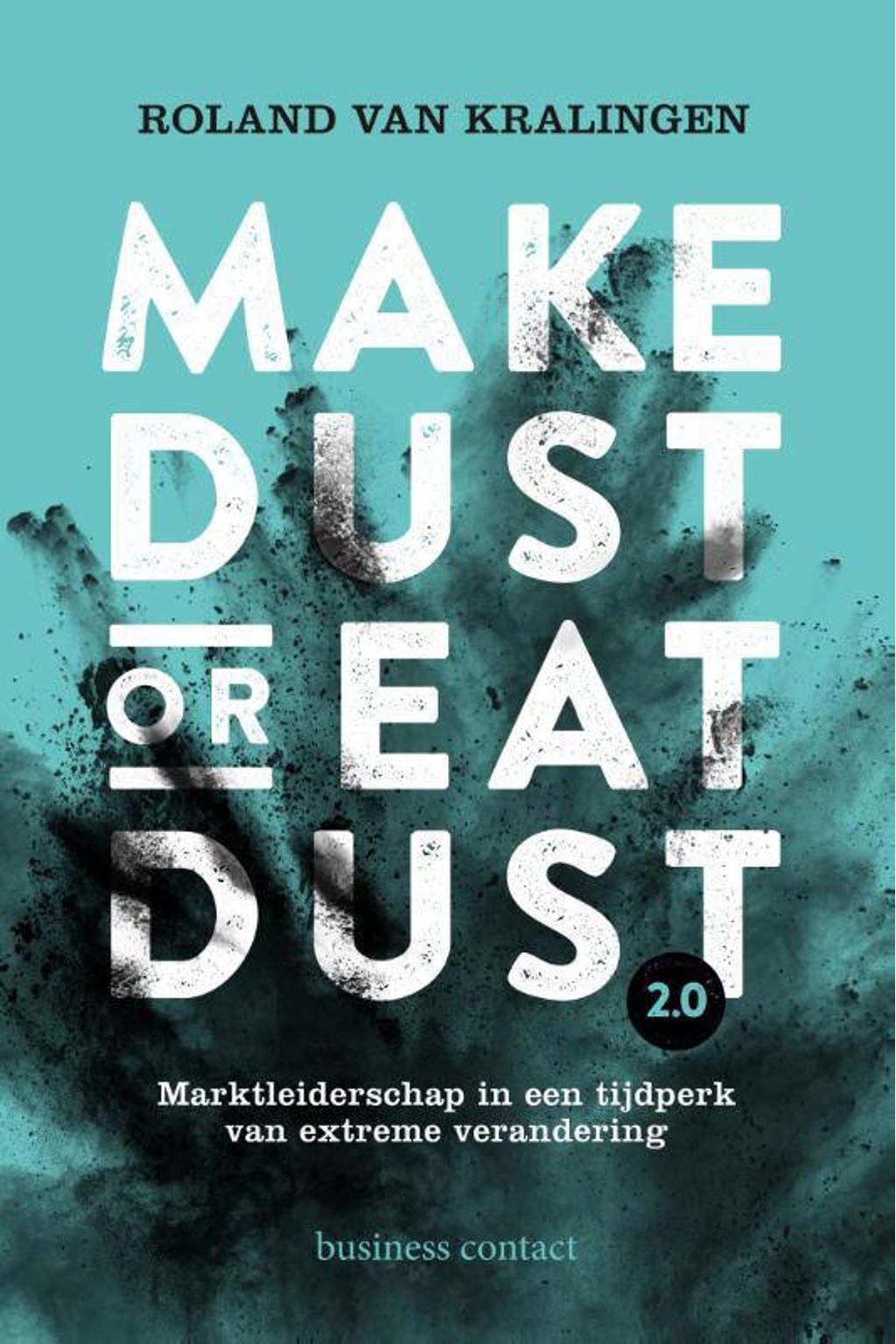 Roland van Kralingen Make Dust or Eat Dust 2.0 wehkamp